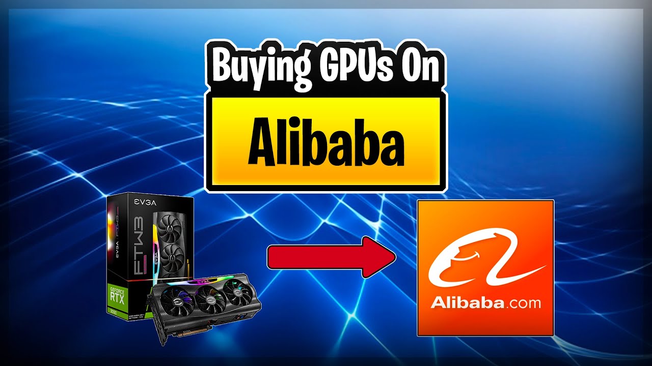 Buying GPUs on Alibaba | Crypto Thoughts