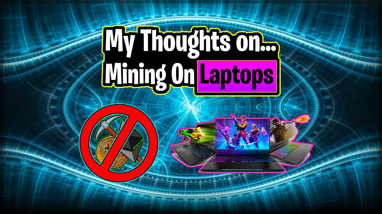 Bitcoin Mining On Laptops | Crypto Thoughts