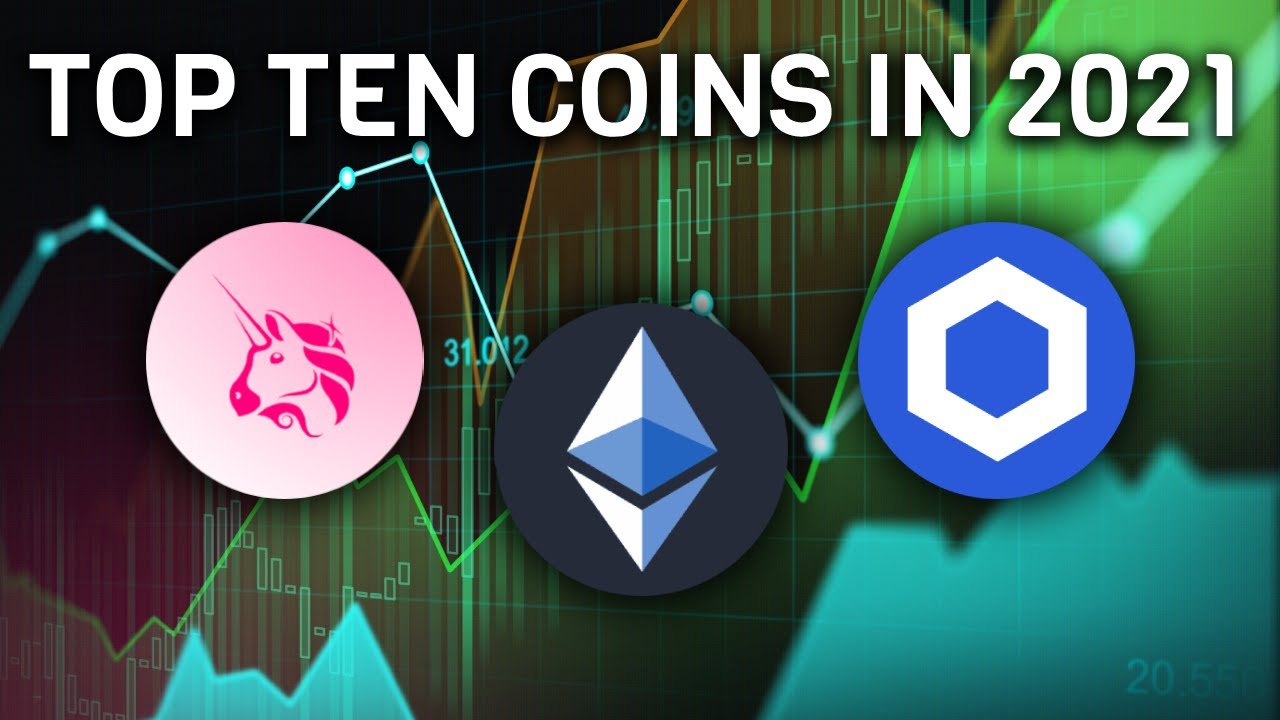 Top Ten Coins To Watch In 2021