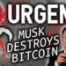 URGENT!! ELON MUSK JUST DESTROYED BITCOIN!!