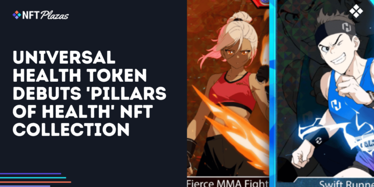 Universal Health Token Debuts 'PILLARS OF HEALTH' NFT Collection