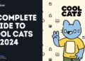 A Complete Guide to Cool Cats in 2024