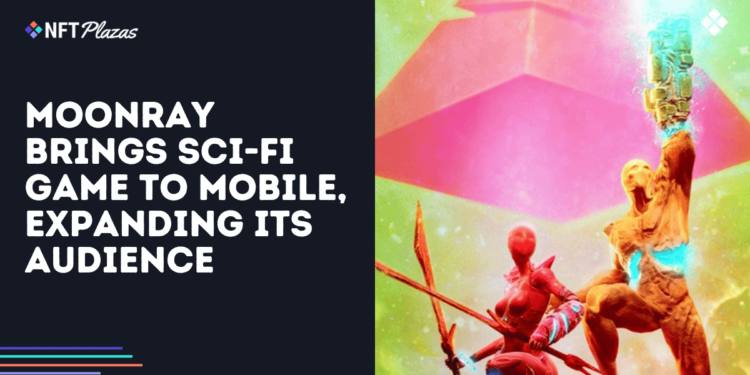 Moonray Brings Sci-Fi Game to Mobile, Expanding its Audience