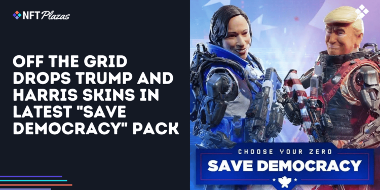 Off the Grid Drops Trump and Harris Skins in "Save Democracy" Pack