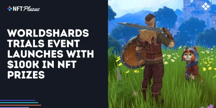 WorldShards Trials Event Launches with $100K in NFT Prizes