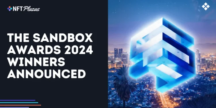 Metaverse Platform 'The Sandbox' Reveals 2024 Awards Winners