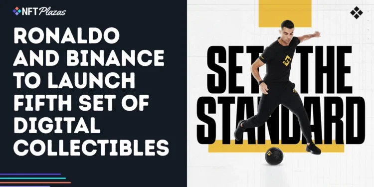 Ronaldo and Binance To Launch ForeverSkills Digital Collectibles
