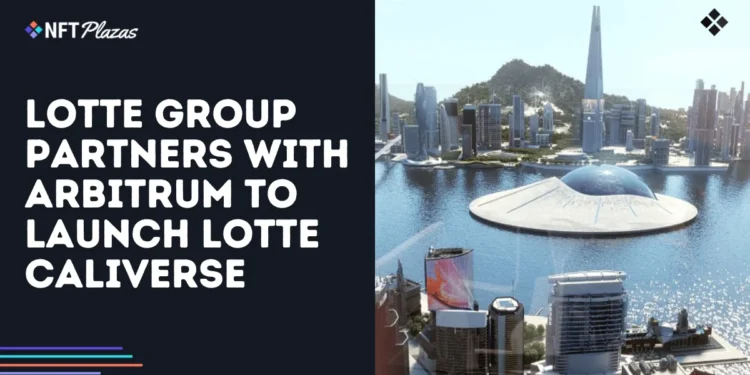 Lotte Group Partners with Arbitrum to Launch Lotte Caliverse