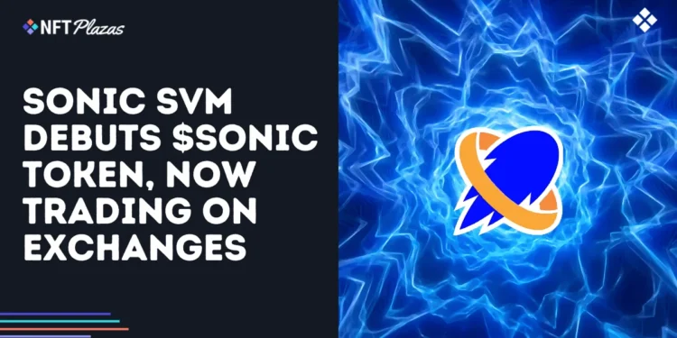 Sonic SVM Debuts $SONIC Token, Now Trading on Exchanges