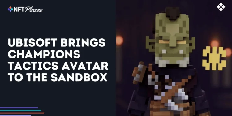 Ubisoft Brings Champions Tactics Avatar to The Sandbox