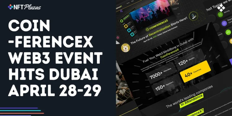 CoinFerenceX To Disrupt Web3, Lands in Dubai April 28-29