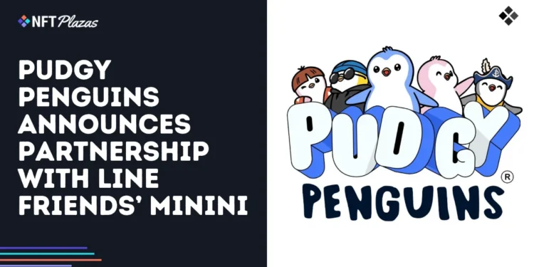 Pudgy Penguins Announces Partnership with LINE Friends’ Minini