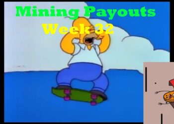 Week 32 – Mining Payouts 07/15/19