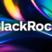 BlackRock adds Bitcoin ETF into model portfolios with a 1%-2% allocation