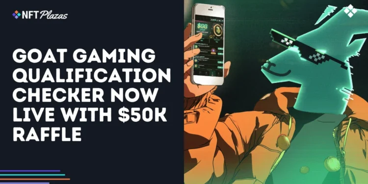 GOAT Gaming TGE Qualification Checker Now Live with $50K Raffle