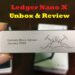 Ledger Nano X | Unbox & Review
