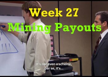 Week 27 – Mining Payouts 05/05/19