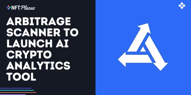 ArbitrageScanner to Launch AI-Powered Assistant