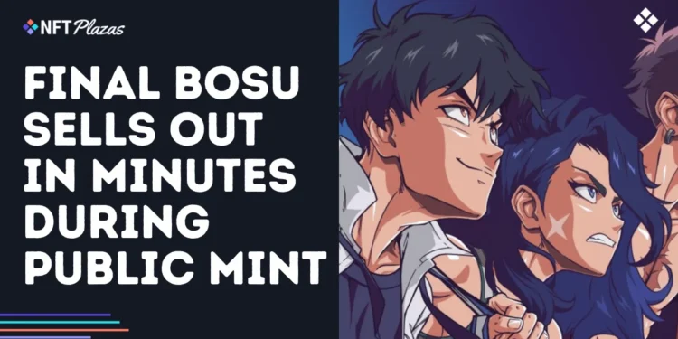 Final Bosu NFT Collection Sells Out in Minutes During Public Mint