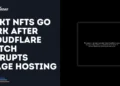 RTFKT NFTs Disappear After Cloudflare Glitch Disrupts Image Hosting