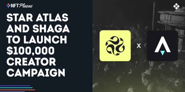 Star Atlas and Shaga to Launch $100,000 Creator Campaign