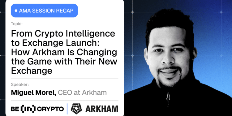 From Crypto Intelligence to Exchange Launch: How Arkham Is Changing the Game with Their New Exchange