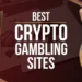 Best Crypto Gambling Sites