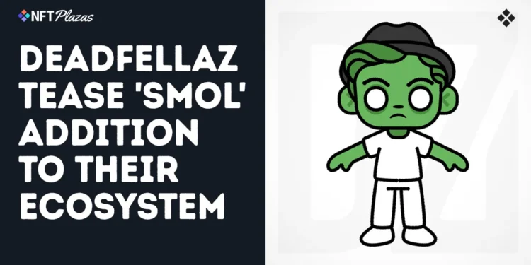 Deadfellaz Tease 'Smol' Addition To Their Growing Ecosystem