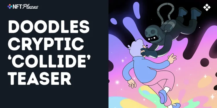 Doodles Tease 'Collide is Coming', New Era Arriving Soon?