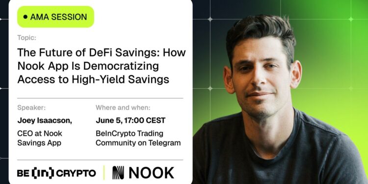 Nook Savings App X BeInCrypto AMA Session: How Nook App Is Democratizing Access to High-Yield Savings