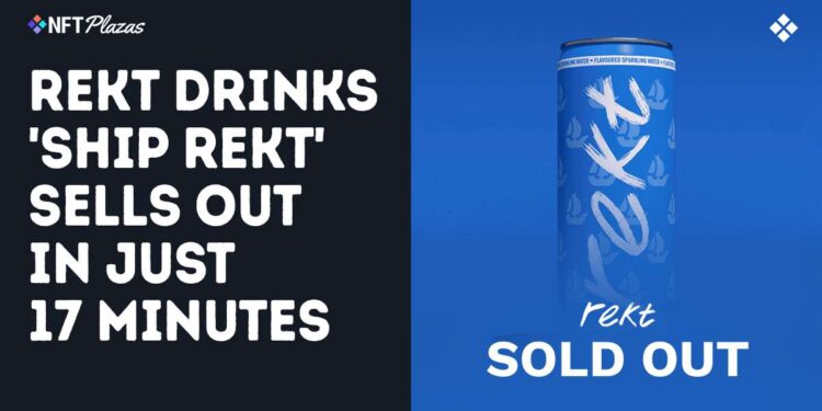 Rekt Drinks 'Ship Rekt' Sells Out In 17 Minutes