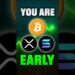 You Are EARLY To Crypto 📈