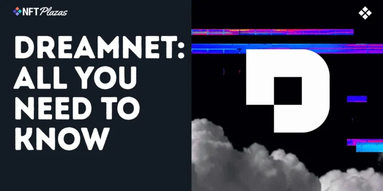 A Complete Guide to DreamNet: The Next-Gen Media Protocol