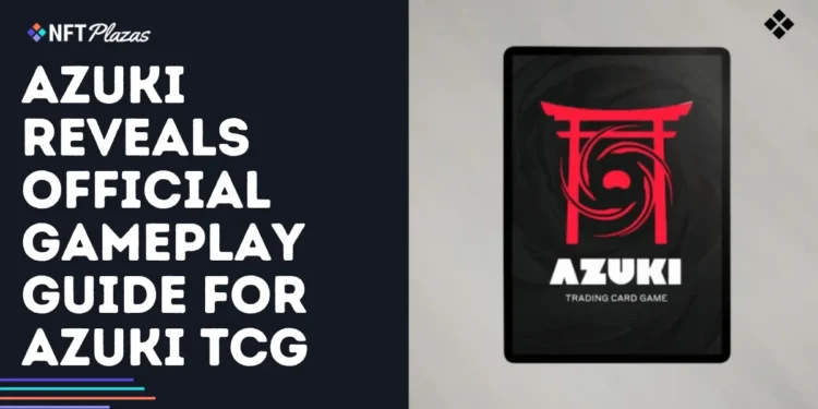 Azuki Reveals Official Gameplay Guide for Azuki TCG