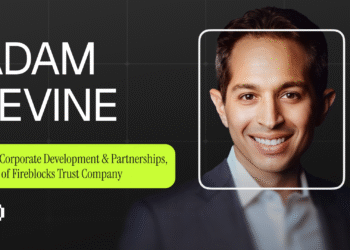 Adam Levine of Fireblocks: How Institutional Adoption and Interoperability Are Transforming Crypto