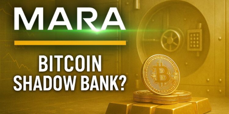 Is MARA Becoming a Shadow Bank Through Its Bitcoin Treasury Strategy?