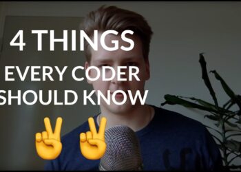 4 THINGS EVERY PROGRAMMER SHOULD KNOW