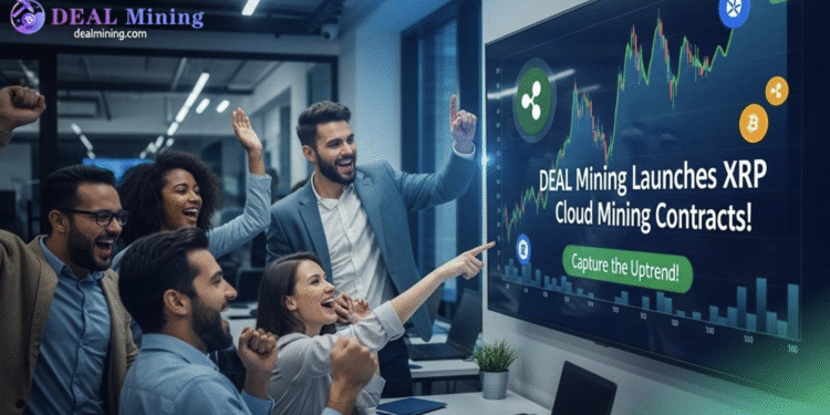 DEAL Mining Launches XRP Cloud Mining Contracts