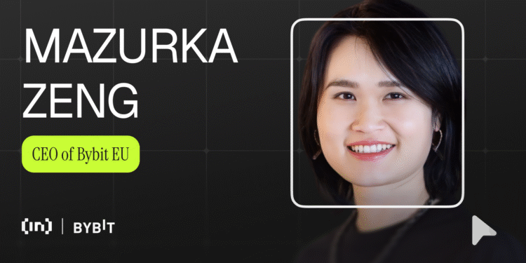 Bybit EU’s Mazurka Zeng Shares Strategy for Building Credibility Under MiCA