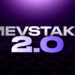 Mevstake 2.0
