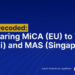Comparing MiCA (EU) to VARA (Dubai) and MAS (Singapore)