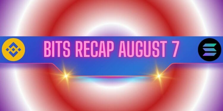 Recent Binance Updates, Top SOL and DOGE Forecasts, and More: Bits Recap August 7