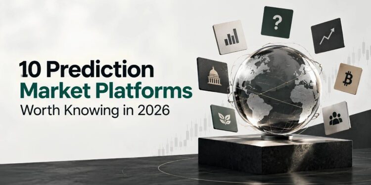 10 Prediction Market Platforms Worth Knowing in 2026