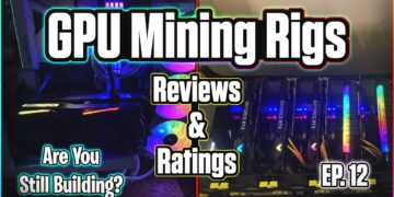 GPU Mining Rigs Reviews & Ratings | EP. 12